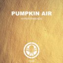 Pumpkin Air - Hyper Friends