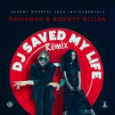 Davianah x Bounty Killer - DJ Saved My Life