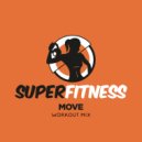 SuperFitness - Move (Instrumental Workout Mix 132 bpm)