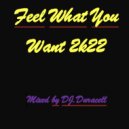 Dj.Duracell - Feel What You Want 2k22 (Set Mix)