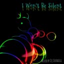 Dj.Duracell - I Won\'t Be Silent 2k22 (Set Mix)