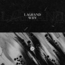 LaGrand - Why (Extended Mix)
