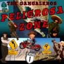 The DANGALEROS - Peligrosa Zone ()