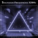 Solfeggio Frequencies 528Hz & Solfeggio & The Solfeggio Peace Orchestra - Soothing Binaural Beats and Meditation Music ()