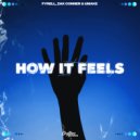Fyrell & Zak Conner & Umake - How It Feels (Original Mix)