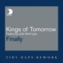 Kings Of Tomorrow - Finally (Tidy Daps Rework)