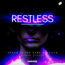 Space In The Dark, AVILLA, Synth Stevie - Restless (Extended Mix)