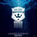 Liquidized Elements - Deeper (Original Mix)