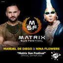 Manuel De Diego & Nina Flowers - Matrix Sun Festival (Official Anthem) (Original Mix)