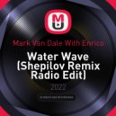 Mark Van Dale With Enrico - Water Wave