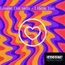 Louise DaCosta - I Hear You