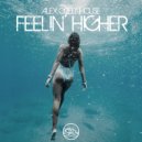 Alex Greenhouse - Feelin' Higher