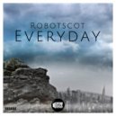 Robotscot - Everyday (Original mix)