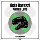 Octa Barezzi - Nomas Love (Original Mix)