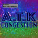 A.T.K - Congestion (Original Mix)