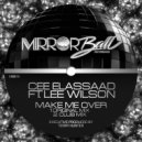 Cee ElAssaad Ft. Lee Wilson - Make Me Over (Club Mix)