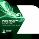 Woody van Eyden & Rene Ablaze - All My Life (Maarten de Jong Extended Remix)