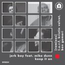 Jerk Boy, Mike Dunn - Keep It On