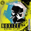 Noxize - Break It (Original Mix)