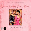 Toni Bowens, Reggie Steele, DJ Beloved - Never Ending Love Affair (Original Mix)