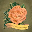 Taylor Alexander - Real Good at Saying Goodbye ()