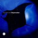 Paul Mitchell - Daywrecker (Early Dawn Mix)