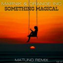 Marnik & Orange INC - Something Magical