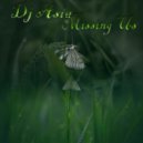 Dj Asia - Missing Us