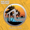 Marc White & Julien Scalzo - Together (Julien Scalzo Remix)