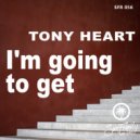 Tony Heart - I\'m going to get ()