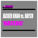 Jacker Khan Vs. Haych - Haters (Original Mix)