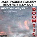 Jack Parker & Milesy - Another Way Out (Milesy Breaks Remix)