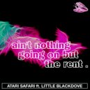 Atari Safari, Little BlackDove, EDUKE - Ain\'t Nothing Going On But the Rent (EDUKE Remix)