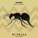 Thumpr - Rock The Party (Original Mix)
