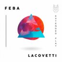 Lacovetti - Feba (Original Mix)