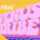 FRnki - Venus Tribe (Original Mix)