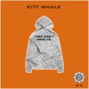 Kitt Whale - Get The Fuck Away