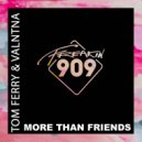 Tom Ferry & Valntna - More Than Friends (Kid Massive Extended Mix)