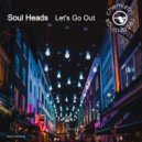 Soul Heads - Let\'s Go Out (Extended Instrumental)