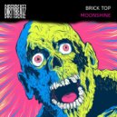 Brick Top - Moonshine