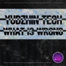 Yudzhin Tech - What Is Wrong