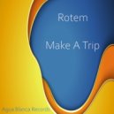 Rotem - Make A Trip (Original Mix)