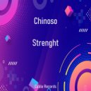 Chinoso - Strenght (Original Mix)