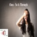 Chea - No Is Through (Original Mix)
