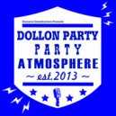 Dollon Party - Party Atmosphere ()