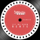 Rente - Let Me Begin ()