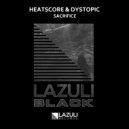 Heatscore & Dystopic - Sacrifice