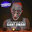 Norman Andretti aka Quarill & Primus V - Giant Dwarf (Primus V Remix)