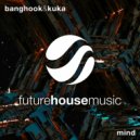 Banghook & Kuka - Mind (Extended Mix)