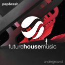 Pep & Rash - Underground (Extended Mix)